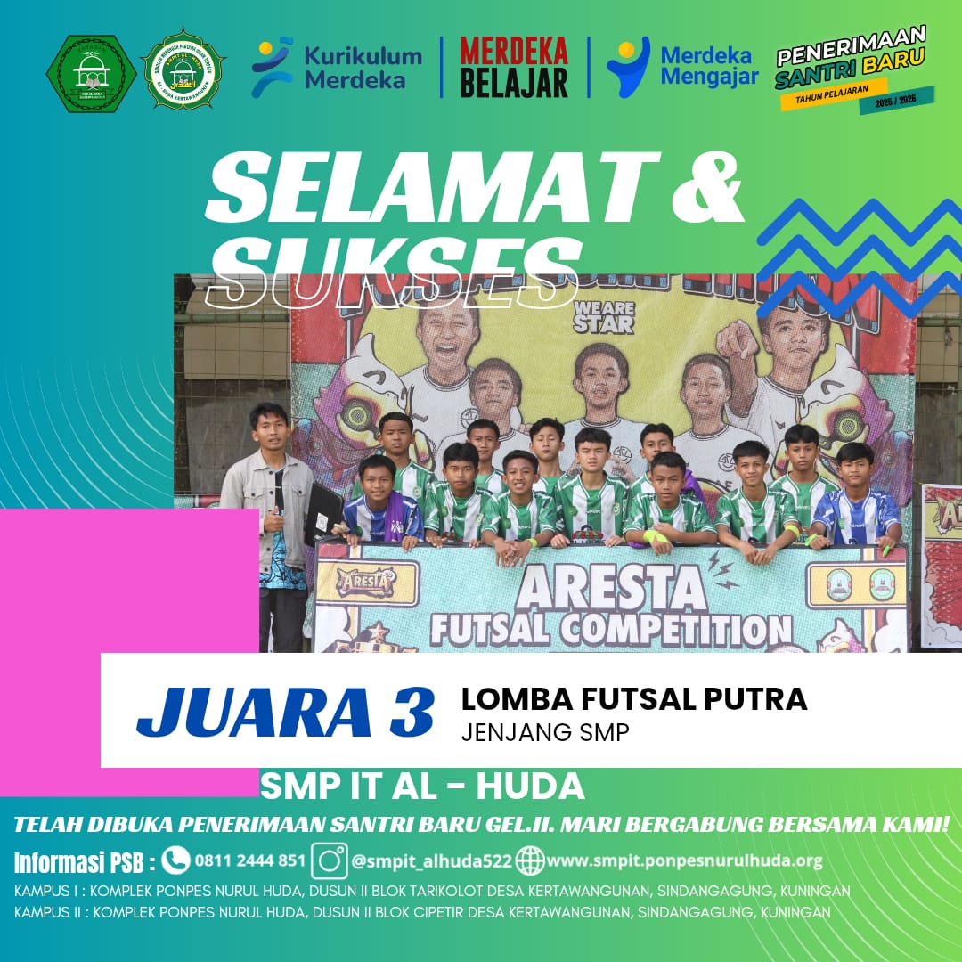 "Tim Futsal SMPIT Al-Huda Menyabet Juara 3 di Aresta 20 yang Diselenggarakan di Ponpes Khusnul Khotimah"